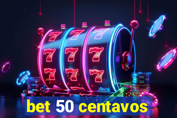 bet 50 centavos